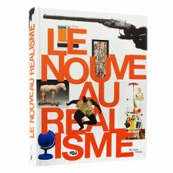 Le Nouveau Réalisme - Catalogue D'exposition