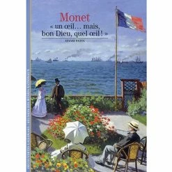 Monet «Un œil... Mais, Bon Dieu, Quel œil!»