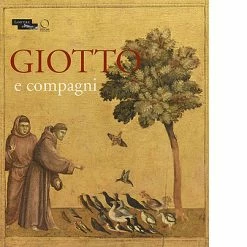 Giotto E Compagni - Catalogue D'exposition