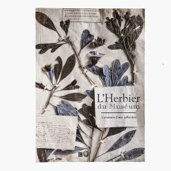 L'herbier Du Museum - L'aventure D'une Collection
