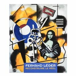 Fernand Léger : Reconstruire Le Réél 1924 - 1946