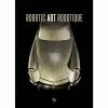 Art Robotique - Catalogue D'exposition