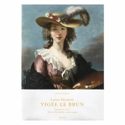 Louise Élisabeth Vigée Le Brun - Peindre Et écrire. Marie-Antoinette Et Son Temps