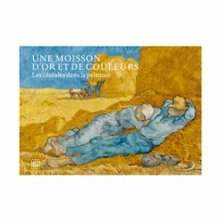 Une Moisson D'or Et De Couleurs - Les Céréales Dans La Peinture