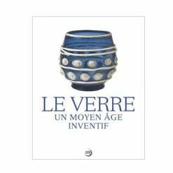 Le Verre, Un Moyen âge Inventif