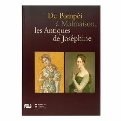 De Pompéi à Malmaison, Les Antiques De Joséphine
