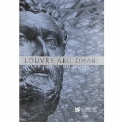 Louvre Abu Dhabi : Le Guide Du Musée