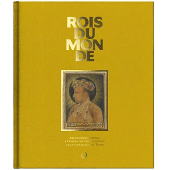 Rois Du Monde - Catalogue D'exposition