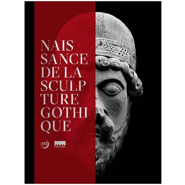 Naissance De La Sculpture Gothique - Catalogue De L'exposition