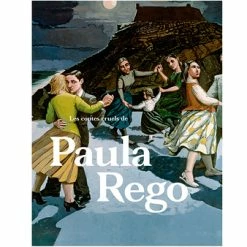 Les Contes Cruels De Paula Rego - Catalogue D'exposition