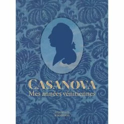 Casanova, Mes Années Vénitiennes - Citadelles & Mazenod