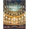 Versailles. L'Opéra Royal
