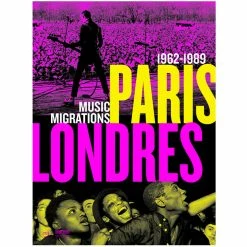 Paris-Londres 1962-1989 Music Migrations - Catalogue D'exposition