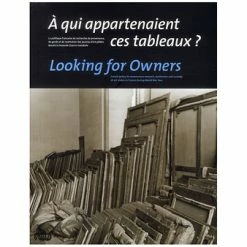 A Qui Appartenaient Ces Tableaux ? - Catalogue D'exposition