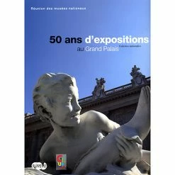 50 Ans D'expositions Au Grand Palais