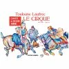 Toulouse-Lautrec Le Cirque - Cahier De Dessin Animé