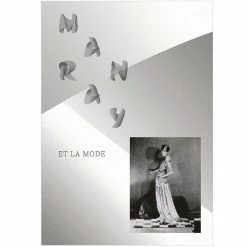 Man Ray Et La Mode - Catalogue D'exposition