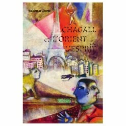 Chagall Et L'Orient De L'esprit - Waldemar-George