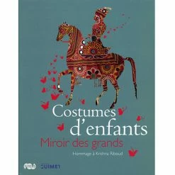 Catalogue De L'exposition Costumes D'enfants, Miroirs Des Grands