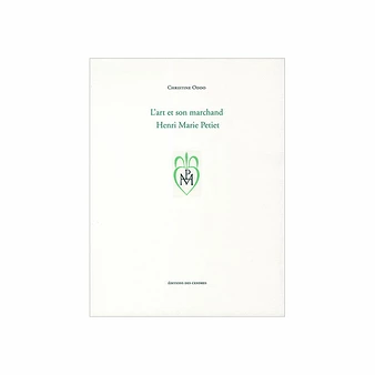 L'art Et Son Marchand. Henri Marie Petiet