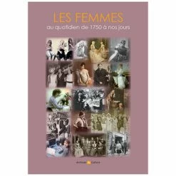 Les Femmes Au Quotidien De 1750 à Nos Jours