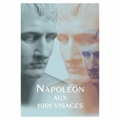 Napoléon Aux 1001 Visages - Catalogue D'exposition
