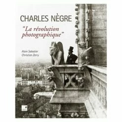 Charles Nègre "La Révolution Photographique"