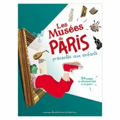 Les Musées De Paris Présentés Aux Enfants