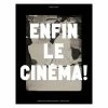 Enfin Le Cinéma ! - Catalogue D'exposition