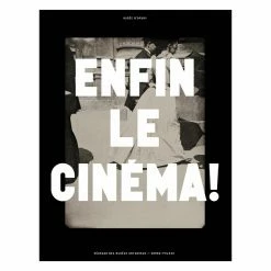 Enfin Le Cinéma ! - Catalogue D'exposition