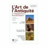 L'art De L'antiquité - Volume 2 : L'Égypte Et Le Proche-Orient