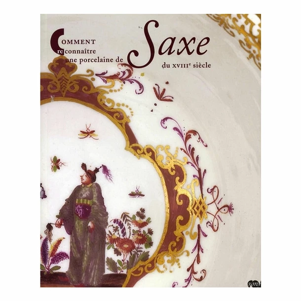 Comment Reconnaître Une Porcelaine De Saxe Du XVIIIè Siècle