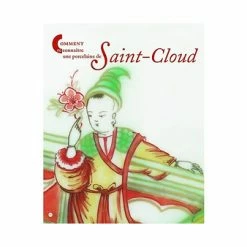 Comment Reconnaître Une Porcelaine De Saint-Cloud