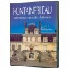 DVD Fontainebleau Un Rendez-vous De Châteaux
