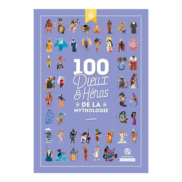100 Dieux Et Héros De La Mythologie
