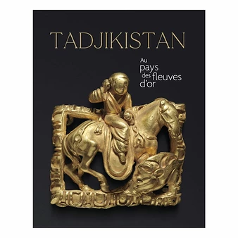 Tadjikistan. Au Pays Des Fleuves D'or - Catalogue D'exposition