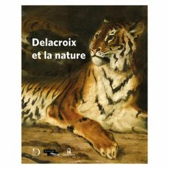 Delacroix Et La Nature - Catalogue D'exposition