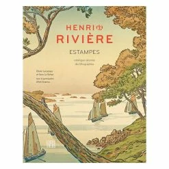 Henri Rivière - Estampes. Catalogue Raisonné Des Lithographies