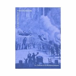 La Révolution Par L'écriture - Les Tableaux De La Révolution Française