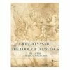 Giorgio Vasari, The Book Of Drawings - The Fate Of A Mythical Collection - Édition Anglaise