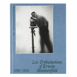 Les Tribulations D'Erwin Blumenfeld, 1930-1950 - Catalogue D'exposition