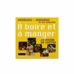 A Boire Et à Manger Au Musée Du Louvre