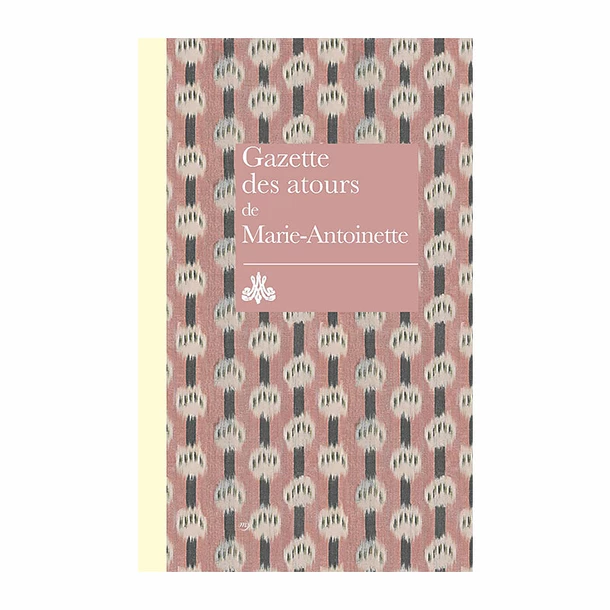 Gazette Des Atours De Marie-Antoinette