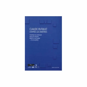 Claude Rutault D'après Les Maîtres - Catalogue D'exposition