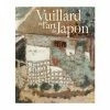 Vuillard Et L'art Du Japon - Catalogue D'exposition