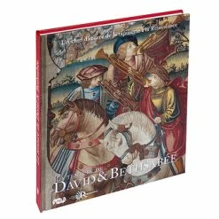 La Tenture De David Et Bethsabée Un Chef-d'œuvre De La Tapisserie à La Renaissance